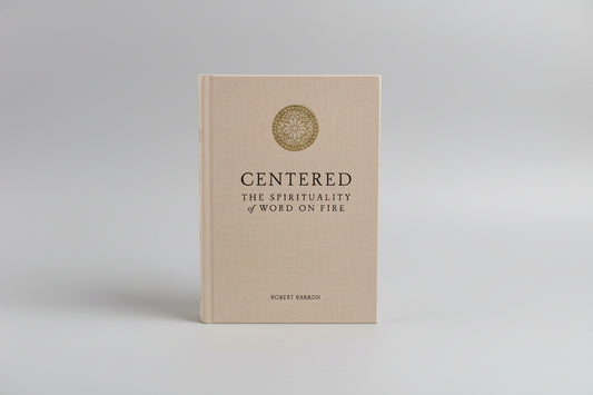 Centered The Spirituality of Word on Fire Book NEW