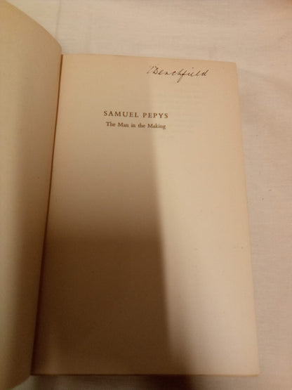 Samuel Pepys: The Man in the Making by Arthur Bryant