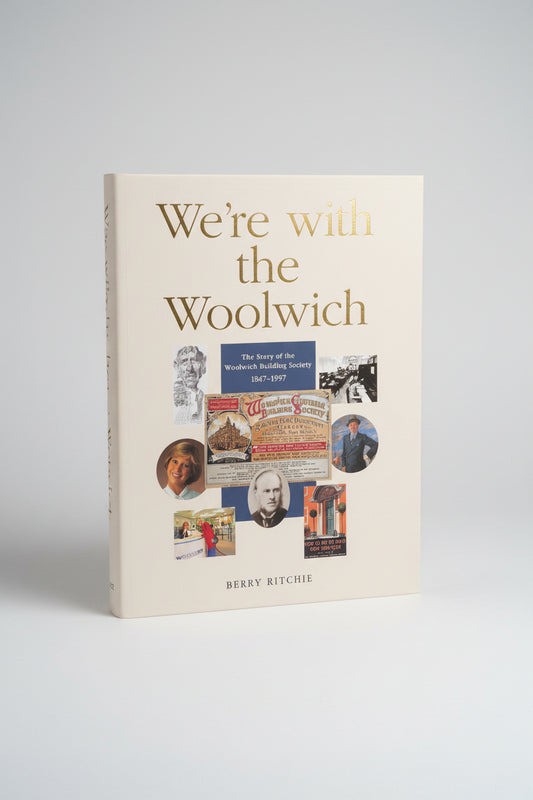 History Of The Woolwich Building Society 'We're With The Woolwich' Hardback Book In Excellent Used  Condition