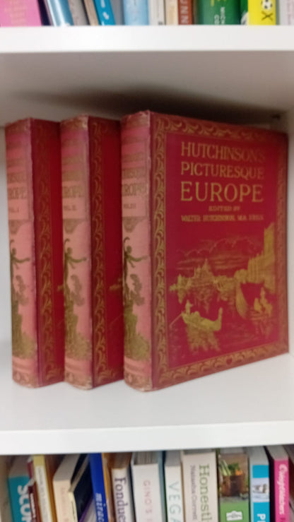 Hutchinson's Picturesque Europe Vol I, II and III- COMPLETE SET