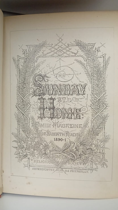 The Sunday At Home: A Family Magazine For Sabbath Reading 1890-1