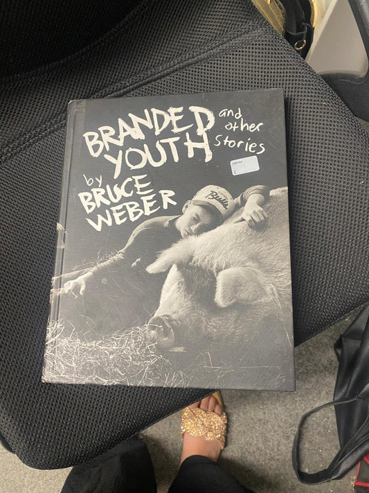 Branded Youth and other stories. By Bruce Weber. In used condition