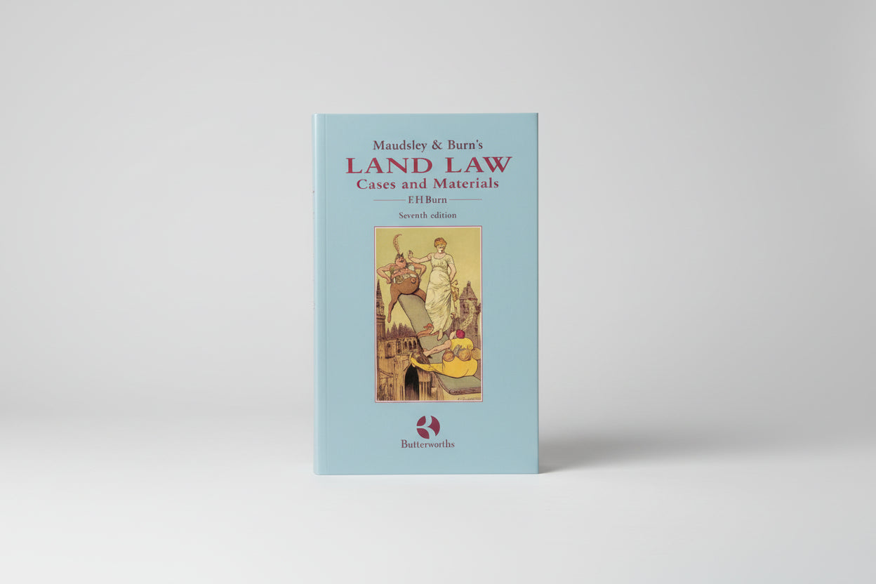 Maudsley and Burns Land Law Cases and Materials, by EH Burn 7th edition